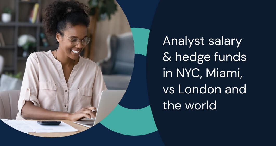 Learn about analyst salaries in top hedge fund cities - NYC, Miami, London & more. Find your perfect career in finance.