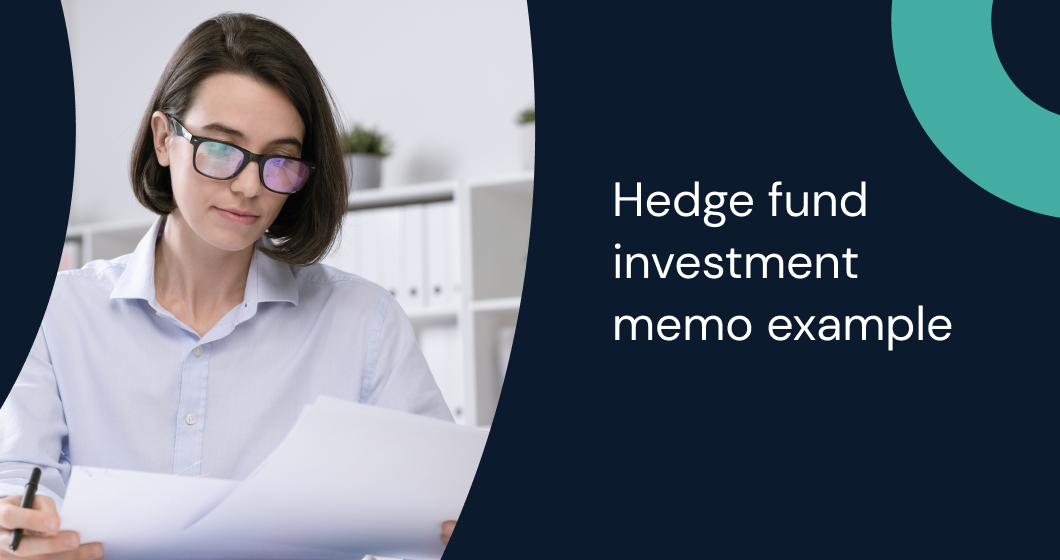 Hedge fund investment memo example. Learn about the types of memos used for evaluating risks and portfolio decisions.