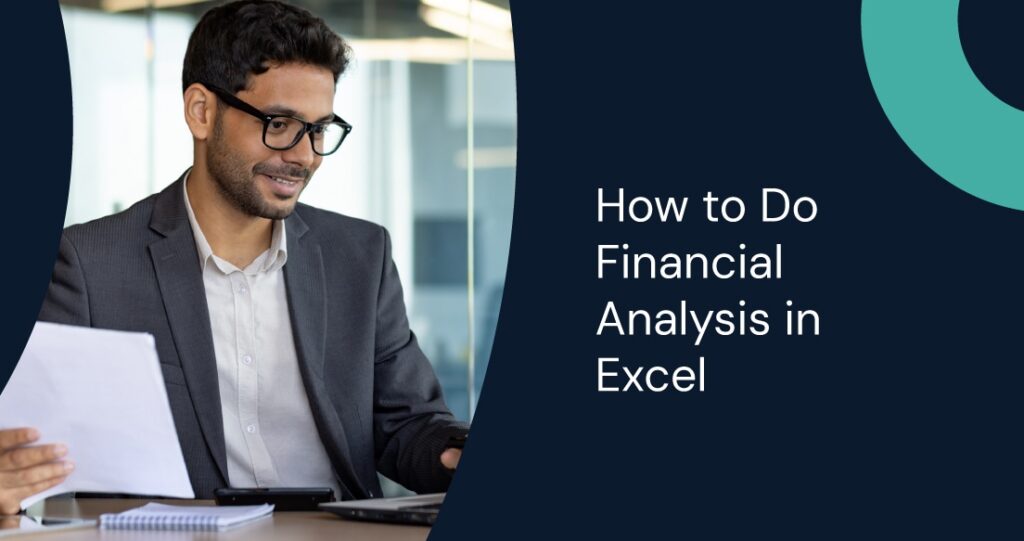 How to Do Financial Analysis in Excel: A Detailed Guide for Professionals