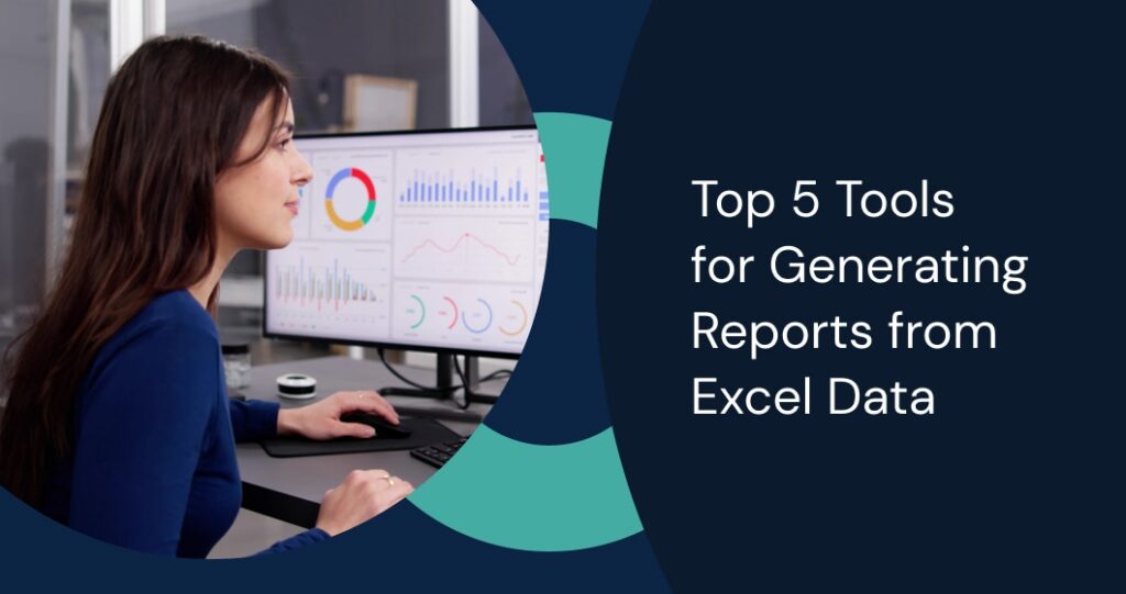 Top 5 Tools for Generating Reports from Excel Data