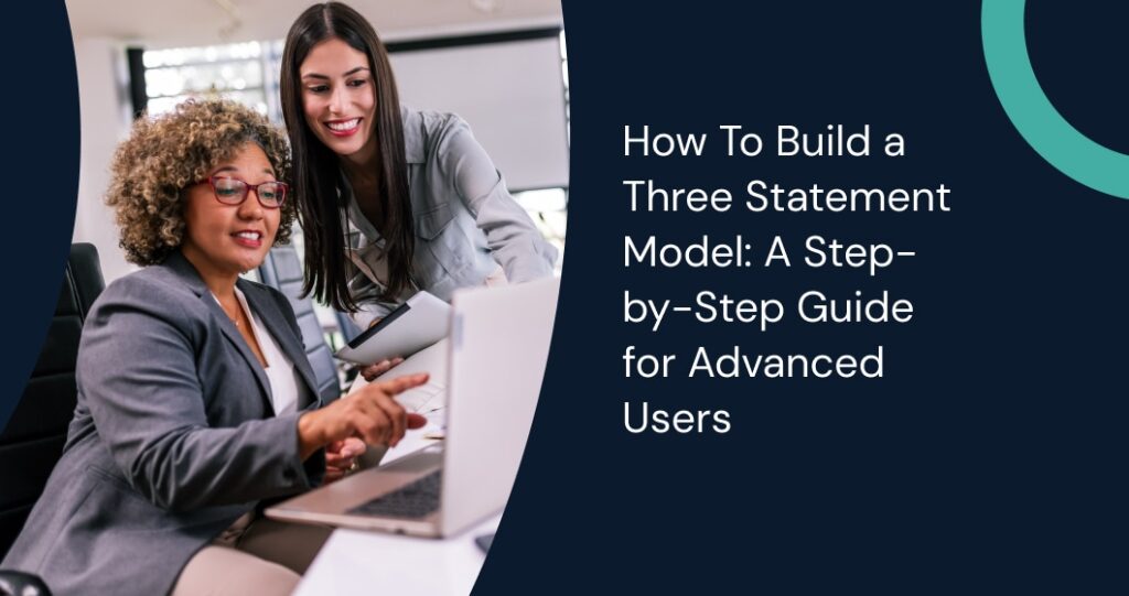 Explore our step-by-step guide to building a three-statement model for advanced users and enhance your financial modeling skills.