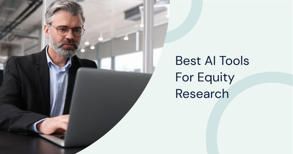 Explore top AI tools for equity research that accelerate financial analysis, enhance valuations, and deliver smarter investment insights.