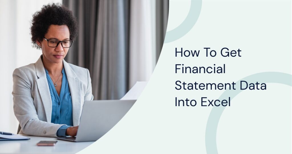 How to get financial statement data into Excel with automated updates and clean formatting