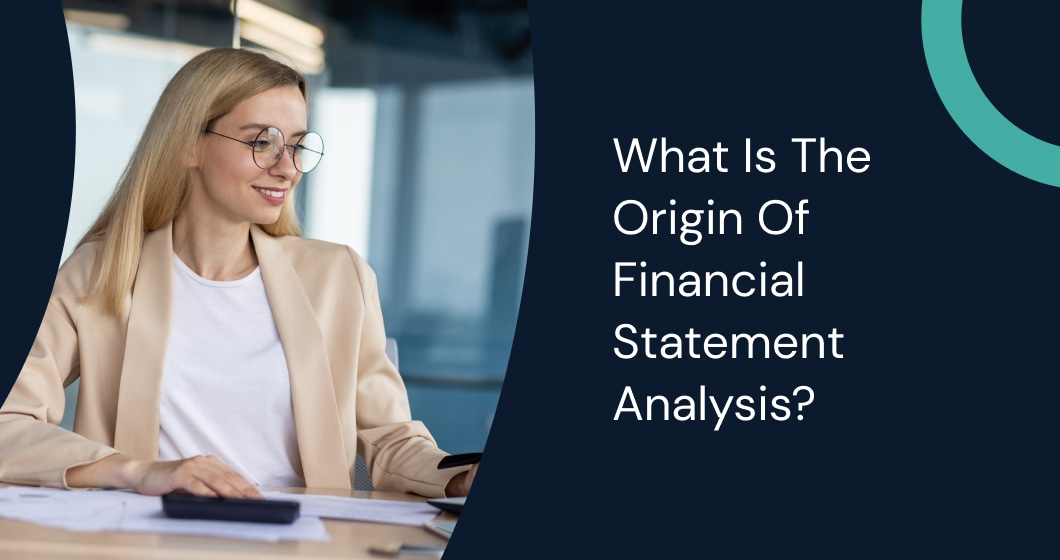 The origin of financial statement analysis from ancient ledgers to modern AI-powered dashboards