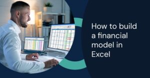 How to Build a (Good) Financial Model in Excel