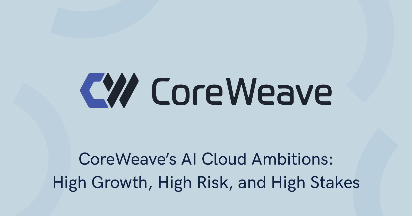 CoreWeave’s AI Cloud Ambitions: High Growth, High Risk, and High Stakes